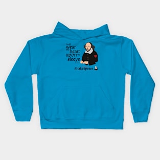 William Shakespeare - Wear My Heart Upon My Sleeve Kids Hoodie